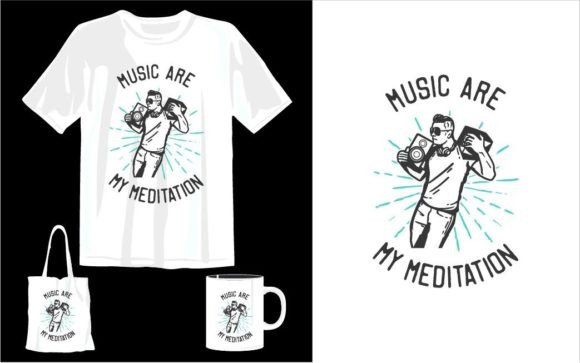 Music Are My Meditation T-shirt Design: A Creative Asset