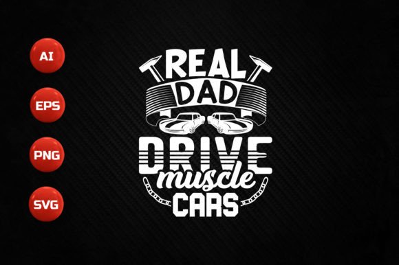 Real Dad, Real Muscle: The Ultimate Car T-Shirt Design